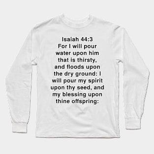 Isaiah 44:3 King James Version (KJV) Bible Verse Typography Long Sleeve T-Shirt